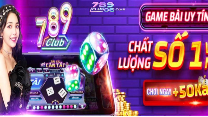 789Club là cổng game chất lượng số 1 tại thị trường Việt Nam